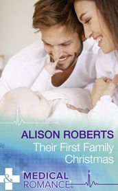 Their First Family Christmas (Christmas Eve Magic, Book 1) (Mills & Boon Medical)