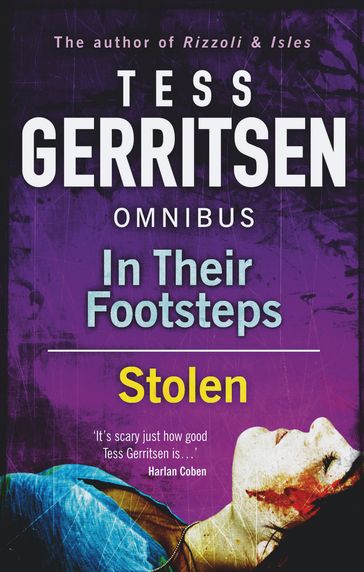 In Their Footsteps / Stolen: In Their Footsteps / Stolen - Tess Gerritsen