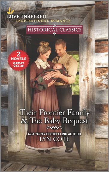 Their Frontier Family & The Baby Bequest - Lyn Cote