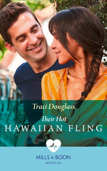 Their Hot Hawaiian Fling (Mills & Boon Medical) - Traci Douglass
