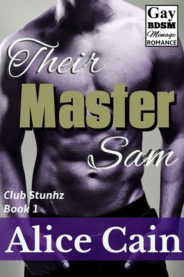 Their Master Sam [Erotic BDSM gay ménage romance] - Alice Cain