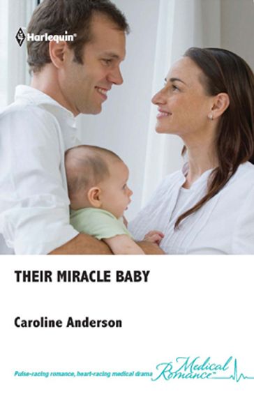 Their Miracle Baby - Caroline Anderson