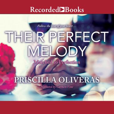 Their Perfect Melody - Priscilla Oliveras