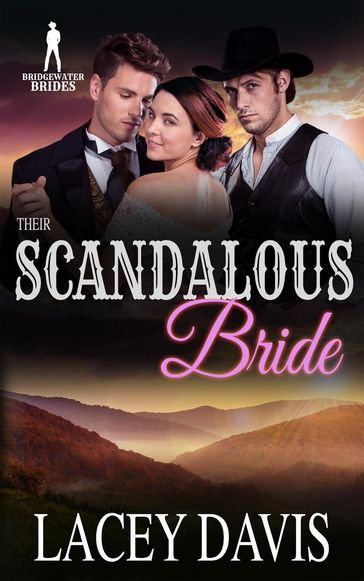 Their Scandalous Bride - Bridgewater Brides - Lacey Davis