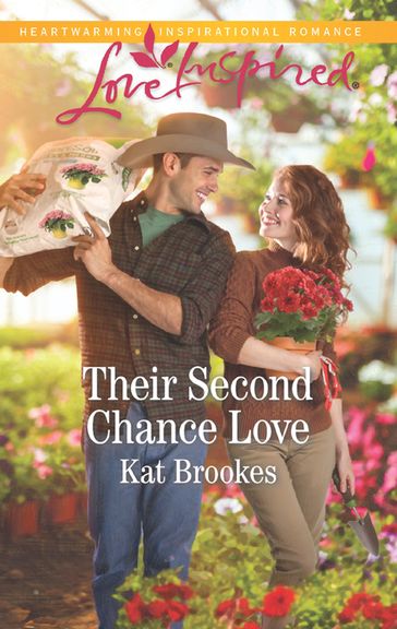 Their Second Chance Love (Mills & Boon Love Inspired) (Texas Sweethearts, Book 3) - Kat Brookes