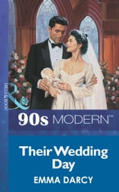 Their Wedding Day (Mills & Boon Vintage 90s Modern)