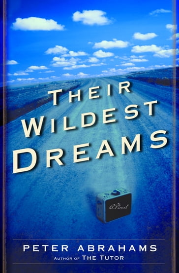 Their Wildest Dreams - Peter Abrahams