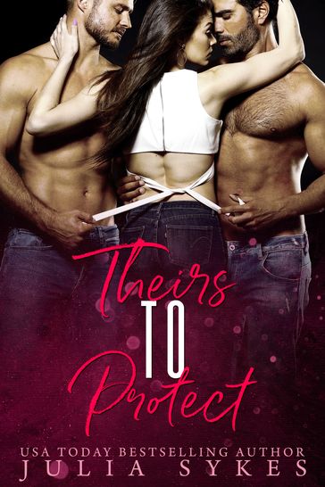 Theirs to Protect - Julia Sykes