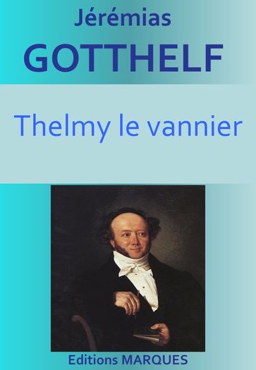 Thelmy le vannier - Jérémias Gotthelf