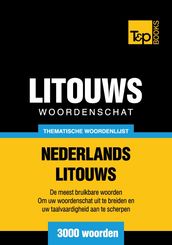 Thematische woordenschat Nederlands-Litouws - 3000 woorden