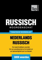 Thematische woordenschat Nederlands-Russisch - 3000 woorden