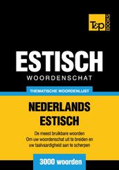 Thematische woordenschat Nederlands-Estlands - 3000 woorden