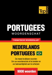 Thematische woordenschat Nederlands-Braziliaans Portugees - 9000 woorden