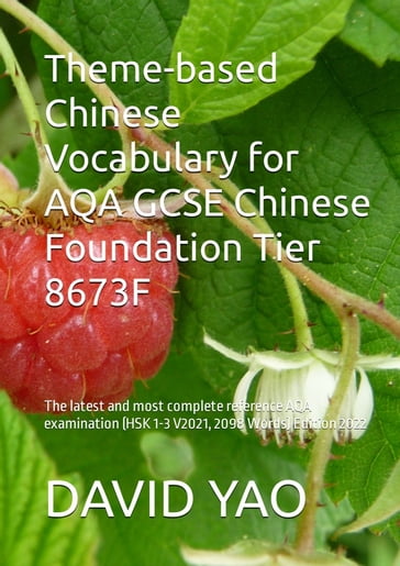 Theme-based Chinese Vocabulary for AQA GCSE Chinese Foundation Tier 8673F - DAVID YAO