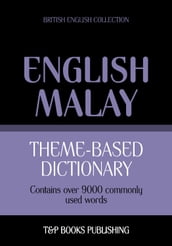 Theme-based dictionary British English-Malay - 9000 words