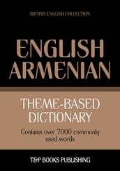 Theme-based dictionary British English-Armenian - 7000 words