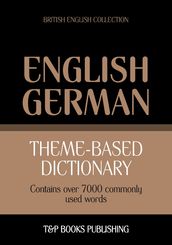 Theme-based dictionary British English-German - 7000 words