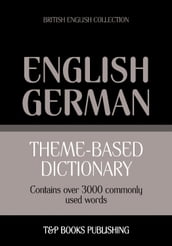 Theme-based dictionary British English-German - 3000 words