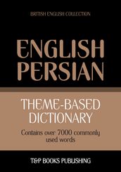 Theme-based dictionary British English-Persian - 7000 words