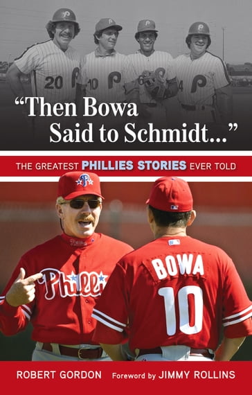 "Then Bowa Said to Schmidt. . ." - Robert Gordon