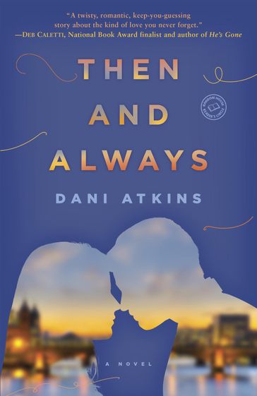 Then and Always - Dani Atkins