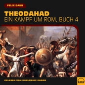 Theodahad (Ein Kampf um Rom, Buch 4)