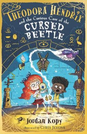Theodora Hendrix and the Curious Case of the Cursed Beetle - Jordan Kopy