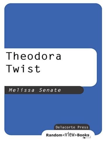 Theodora Twist - Melissa Senate