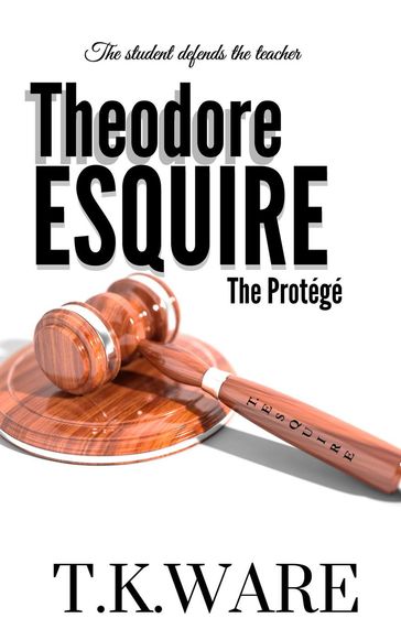 Theodore Esquire - T.K Ware