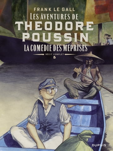Théodore Poussin  Récits complets - Tome 5 - La comédie des méprises - Frank Le Gall