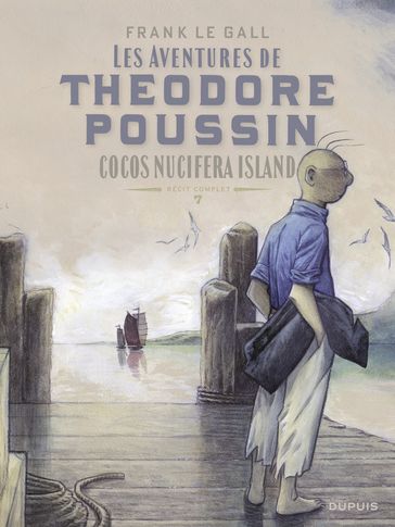 Théodore Poussin  Récits complets - Tome 7 - Cocos Nucifera Island - Frank Le Gall
