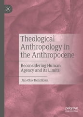 Theological Anthropology in the Anthropocene