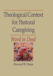 Theological Context for Pastoral Caregiving