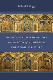 Theological Hermeneutics and the Book of Numbers as Christian Scripture