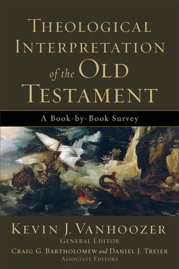 Theological Interpretation of the Old Testament - Craig Bartholomew - Daniel Treier - Kevin J. Vanhoozer