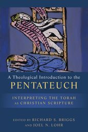 Theological Introduction to the Pentateuch, A