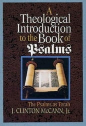 A Theological Introduction to the Book of Psalms