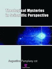 Theological Mysteries In Scientific Perspective