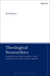 Theological Neuroethics