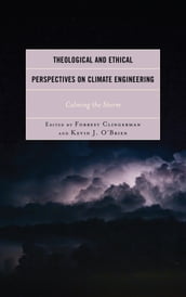 Theological and Ethical Perspectives on Climate Engineering