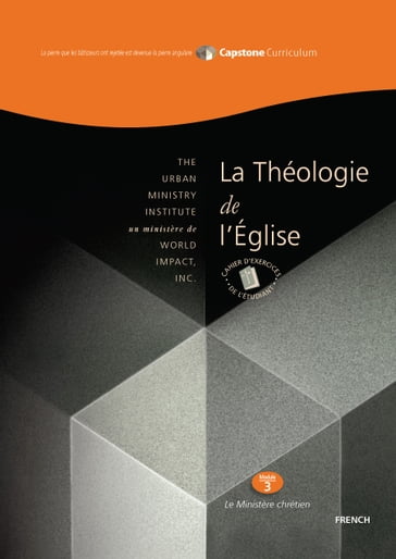 Théologie de l'Église, Cahier d'exercices de L'étudiant - Dr. Don L. Davis - Rev. Terry G. Cornett