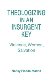 Theologizing in an Insurgent Key