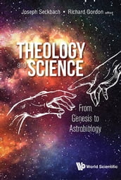 Theology And Science: From Genesis To Astrobiology