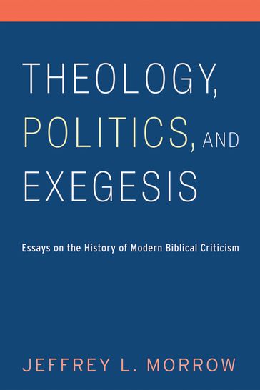 Theology, Politics, and Exegesis - Jeffrey L. Morrow