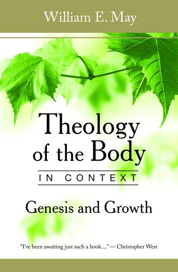 Theology of the Body in Context - William E. May