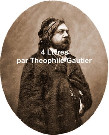 Theophile Gautier: 4 books in the original French - Theophile Gautier