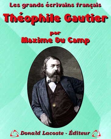 Théophile Gautier - Maxime Du Camp