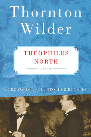 Theophilus North - Thornton Wilder