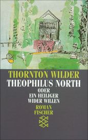 Theophilus North oder Ein Heiliger wider Willen