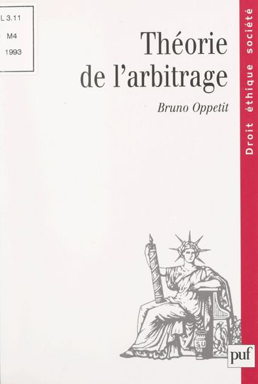 Théorie de l'arbitrage - Bruno Oppetit - François Terré - Marie-Anne Frison-Roche
